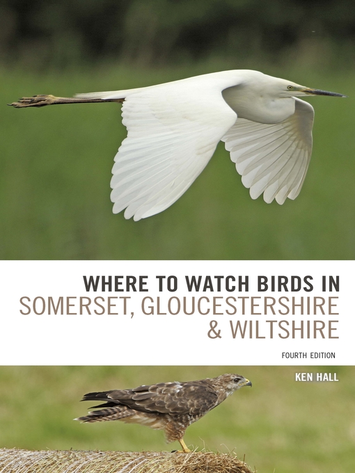 Title details for Where to Watch Birds in Somerset, Gloucestershire and Wiltshire by Ken Hall - Available
